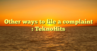 Other ways to file a complaint : TeknoHits