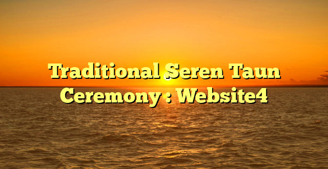 Traditional Seren Taun Ceremony : Website4