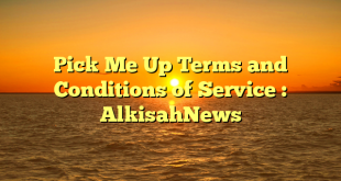 Pick Me Up Terms and Conditions of Service : AlkisahNews