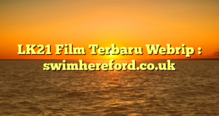LK21 Film Terbaru Webrip : swimhereford.co.uk