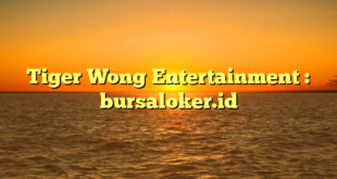 Tiger Wong Entertainment : bursaloker.id