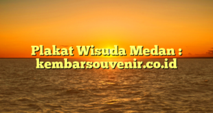 Plakat Wisuda Medan : kembarsouvenir.co.id